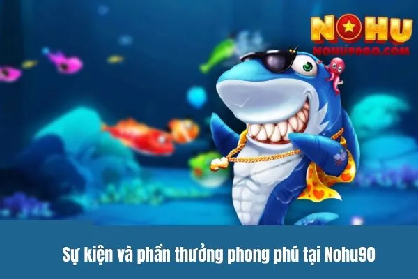 Bắn Cá 30 Nohu90 - Top Tính Năng Độc Đáo Khi Chơi 3 Top Tính Năng Độc Đáo Khi Chơi Bắn Cá 30 nohu90