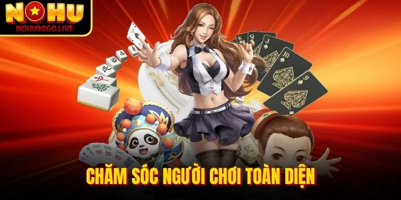 Trang chủ 267 Dịch vụ chăm sóc người chơi 24/7 tại Nohu90 Com